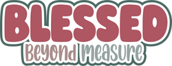 Blessed Beyond Measure - Scrapbook Page Title Sticker