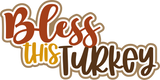 Bless this Turkey - 6 Frames - Scrapbook Page Layered Overlay Kit