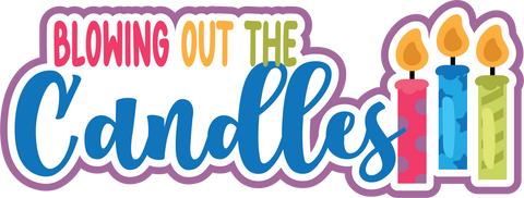 Blowing Out the Candles - Scrapbook Page Title Die Cut