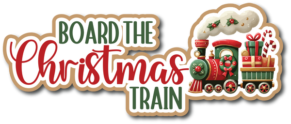 Board the Christmas Train - Scrapbook Page Title Die Cut