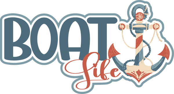 Boat Life - Scrapbook Page Title Sticker