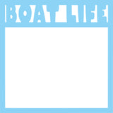 Boat Life - Scrapbook Page Overlay Die Cut - Choose a Color