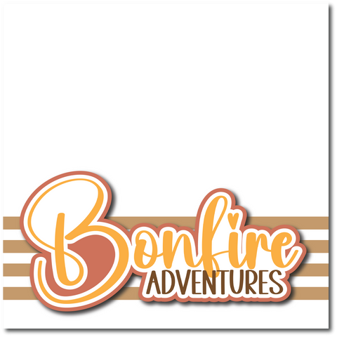 Bonfire Adventures - Printed Premade Scrapbook Page 12x12 Layout