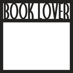 Book Lover - Scrapbook Page Overlay Die Cut