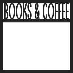 Books & Coffee - Scrapbook Page Overlay Die Cut