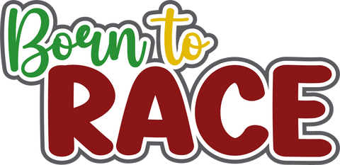 Born to Race - Scrapbook Page Title Sticker