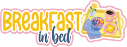 Breakfast in Bed - Scrapbook Page Title Die Cut