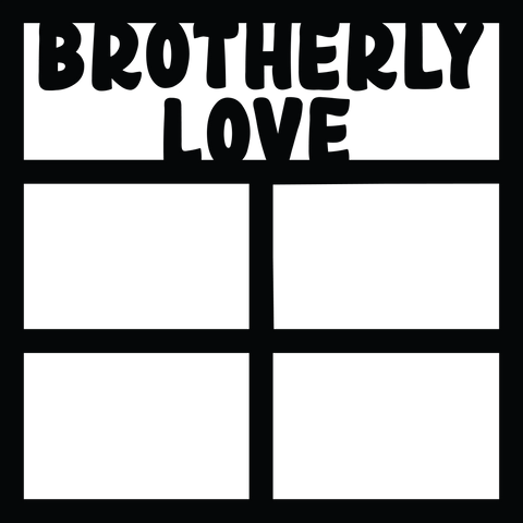 Brotherly Love - 4 frames - Scrapbook Page Overlay