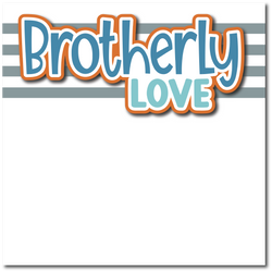 Brotherly Love - Printed Premade Scrapbook Page 12x12 Layout