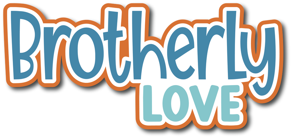 Brotherly Love - Scrapbook Page Title Sticker – Autumn's Crafty Corner