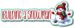 Building a Snowman - Scrapbook Page Title Sticker