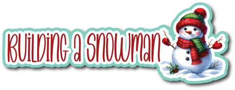 Building a Snowman - Scrapbook Page Title Die Cut