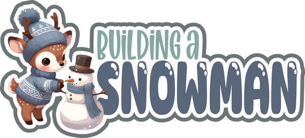 Building a Snowman - Scrapbook Page Title Die Cut
