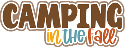 Camping in the Fall - Digital Cut File - SVG - INSTANT DOWNLOAD