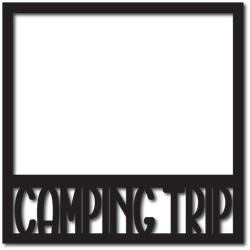 Camping Trip - Scrapbook Overlay - Digital Cut File - SVG - INSTANT DOWNLOAD