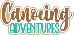 Canoeing Adventures - Scrapbook Page Title Sticker