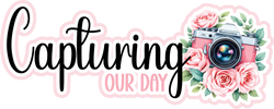 Capturing Our Day - Scrapbook Page Title Die Cut