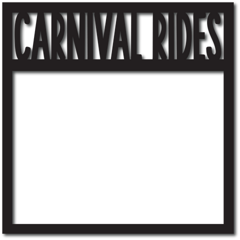 Carnival Rides - Scrapbook Overlay - Digital Cut File - SVG - INSTANT DOWNLOAD