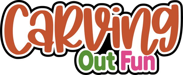 Carving Out Fun - Scrapbook Page Title Die Cut