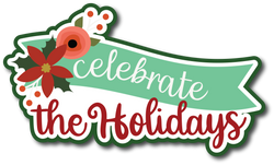 Celebrate the Holidays - Scrapbook Page Title Die Cut