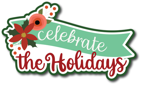 Celebrate the Holidays - Scrapbook Page Title Die Cut