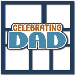 Celebrating Dad - Layered Overlay - Digital Cut File - SVG - INSTANT DOWNLOAD