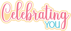 Celebrating You - Scrapbook Page Title Sticker