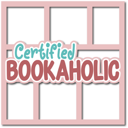 Certified Bookaholic - Layered Overlay - Digital Cut File - SVG - INSTANT DOWNLOAD