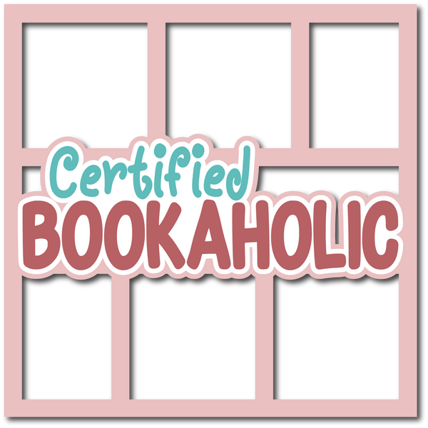 Certified Bookaholic - Layered Overlay - Digital Cut File - SVG - INSTANT DOWNLOAD