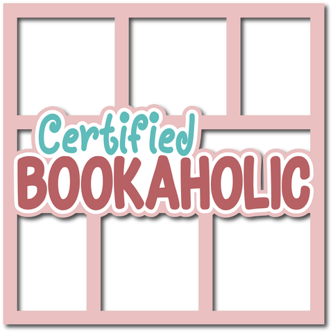 Certified Bookaholic - Layered Overlay - Digital Cut File - SVG - INSTANT DOWNLOAD