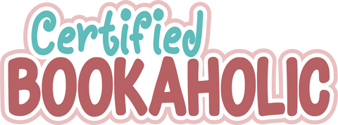 Certified Bookaholic - Digital Cut File - SVG - INSTANT DOWNLOAD