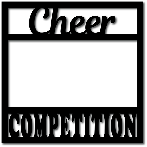Cheer Competition - Scrapbook Overlay - Digital Cut File - SVG - INSTANT DOWNLOAD