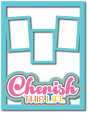 Cherish this Life - 3 Frames - Scrapbook Page Layered Overlay Kit - 8.5 x 11
