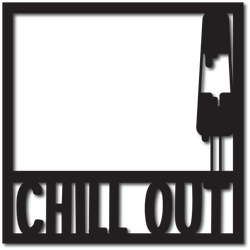 Chill Out - Scrapbook Overlay - Digital Cut File - SVG - INSTANT DOWNLOAD