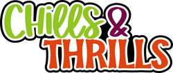 Chills & Thrills - Digital Cut File - SVG - INSTANT DOWNLOAD