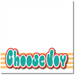 Choose Joy - Printed Premade Scrapbook Page 12x12 Layout