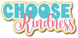 Choose Kindness - Scrapbook Page Title Sticker