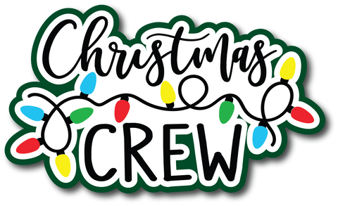 Christmas Crew - Scrapbook Page Title Die Cut