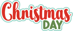 Christmas Day - Digital Cut File - SVG - INSTANT DOWNLOAD