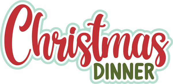 Christmas Dinner - Digital Cut File - SVG - INSTANT DOWNLOAD