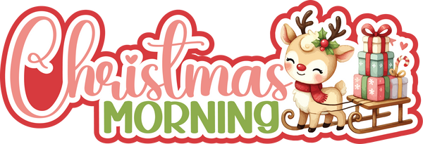 Christmas Morning - Scrapbook Page Title Die Cut