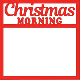Christmas Morning - Scrapbook Page Overlay Die Cut