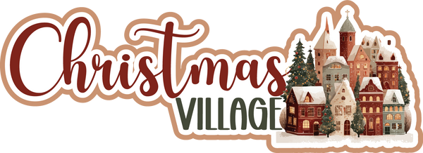 Christmas Village - Scrapbook Page Title Die Cut