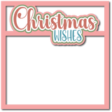 Christmas Wishes - Scrapbook Page Layered Overlay Kit
