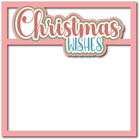 Christmas Wishes - Scrapbook Page Layered Overlay Kit