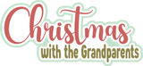 Christmas with the Grandparents - 4 Frames - Scrapbook Page Layered Overlay Kit