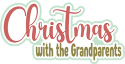 Christmas with the Grandparents - Digital Cut File - SVG - INSTANT DOWNLOAD