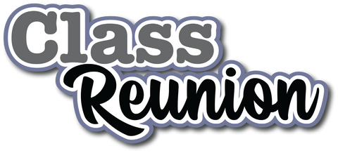 Class Reunion - Scrapbook Page Title Sticker