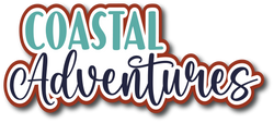 Coastal Adventures - Scrapbook Page Title Sticker