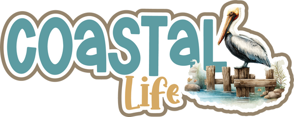 Coastal Life - Scrapbook Page Title Sticker